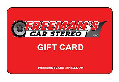 Freeman's Car Stereo Gift Cards - In Store - Freeman's Car Stereo